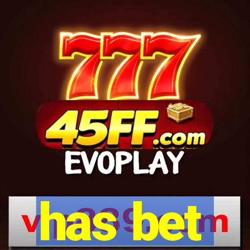 has bet